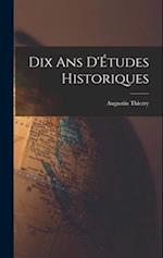 Dix ans D'Études Historiques