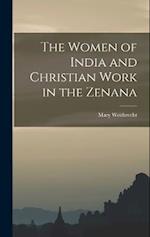 The Women of India and Christian Work in the Zenana 