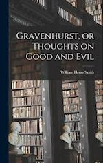 Gravenhurst, or Thoughts on Good and Evil 