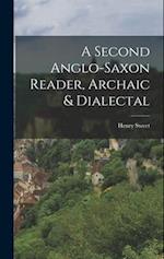 A Second Anglo-Saxon Reader, Archaic & Dialectal 