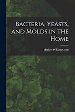 Bacteria, Yeasts, and Molds in the Home 