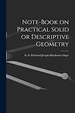 Note-book on Practical Solid or Descriptive Geometry 