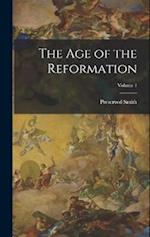 The Age of the Reformation; Volume 1 