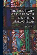 The True Story of the French Dispute in Madagascar 