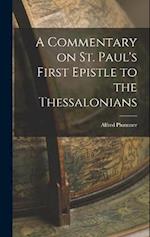 A Commentary on St. Paul's First Epistle to the Thessalonians 