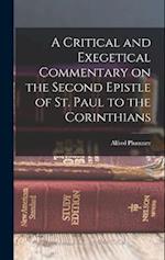 A Critical and Exegetical Commentary on the Second Epistle of St. Paul to the Corinthians 