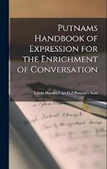 Putnams Handbook of Expression for the Enrichment of Conversation 