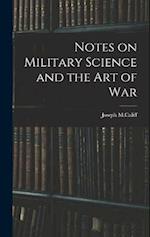 Notes on Military Science and the art of War 