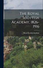The Royal Scottish Academy, 1826-1916 