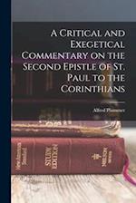 A Critical and Exegetical Commentary on the Second Epistle of St. Paul to the Corinthians 