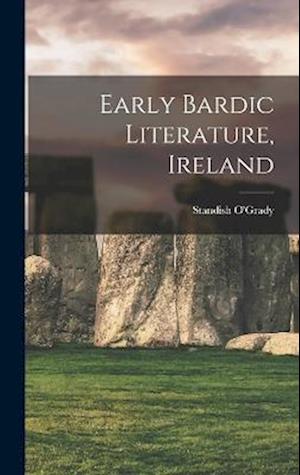 Early Bardic Literature, Ireland