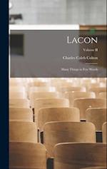 Lacon: Many Things in Few Words; Volume II 