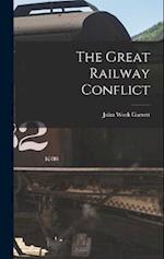 The Great Railway Conflict 