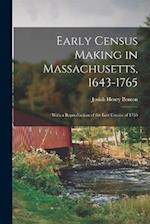 Early Census Making in Massachusetts, 1643-1765: With a Reproduction of the Lost Census of 1765 