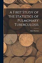 A First Study of the Statistics of Pulmonary Tuberculosis 