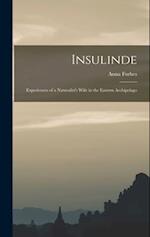 Insulinde; Experiences of a Naturalist's Wife in the Eastern Archipelago 
