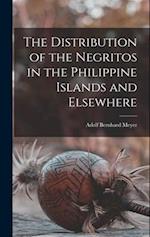 The Distribution of the Negritos in the Philippine Islands and Elsewhere 