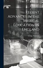 Recent Advances in the Medical Education in England 