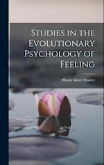 Studies in the Evolutionary Psychology of Feeling 