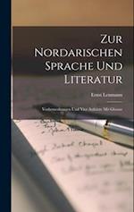 Zur nordarischen Sprache und Literatur; Vorbemerkungen und vier Aufsätze mit Glossar