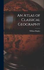 An Atlas of Classical Geography 