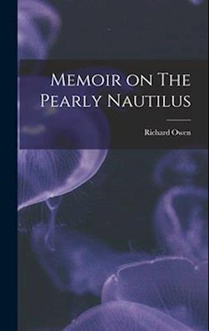 Memoir on The Pearly Nautilus