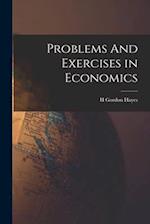 Problems And Exercises in Economics 