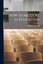How to Measure in Education 
