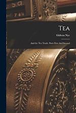 Tea: And the Tea Trade. Parts First And Second 