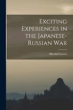 Exciting Experiences in the Japanese-Russian War 