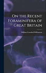 On the Recent Foraminifera of Great Britain 