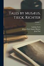 Tales by Musæus, Tieck, Richter; Volume 1 
