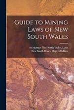 Guide to Mining Laws of New South Wales 