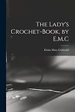 The Lady's Crochet-Book, by E.M.C 
