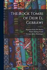 The Rock Tombs of Deir El Gebrâwi 