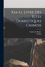 Kia-Li, Livre Des Rites Domestiques Chinois