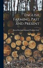 English Farming, Past and Present 