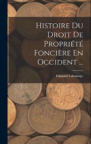 Histoire Du Droit De Propriété Foncière En Occident ...