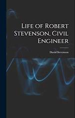 Life of Robert Stevenson, Civil Engineer 