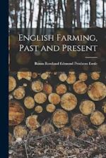 English Farming, Past and Present 
