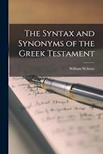 The Syntax and Synonyms of the Greek Testament 
