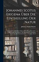 Johannes Scotus Erigena Über Die Eintheilung Der Natur