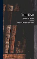The Ear: Its Anatomy, Physiology, and Diseases 