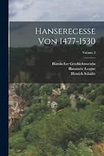 Hanserecesse Von 1477-1530; Volume 2