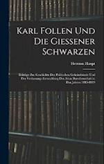 Karl Follen Und Die Giessener Schwarzen