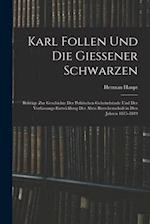 Karl Follen Und Die Giessener Schwarzen