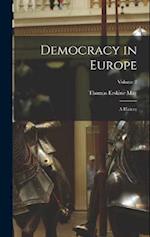Democracy in Europe: A History; Volume 2 