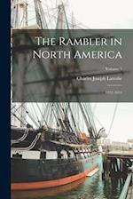 The Rambler in North America: 1832-1833; Volume 1 