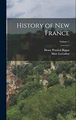 History of New France; Volume 1 