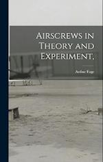 Airscrews in Theory and Experiment, 